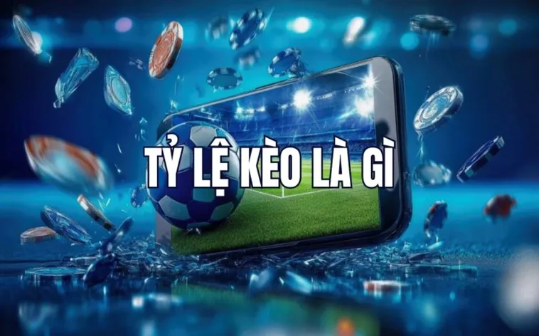 Tỷ Lệ Nhà Cái - Tỷ Lệ Kèo Nhà Cái Bóng Đá Chính Xác Nhất