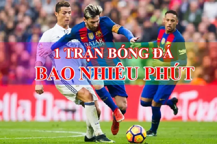 Thời Gian Trận Đấu Bóng Đá Và Những Quy Định Quan Trọng Cần Phải Ghi Nhớ Ngay